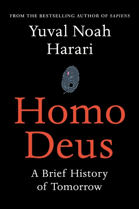 Homo Deus: A Brief History of Tomorrow