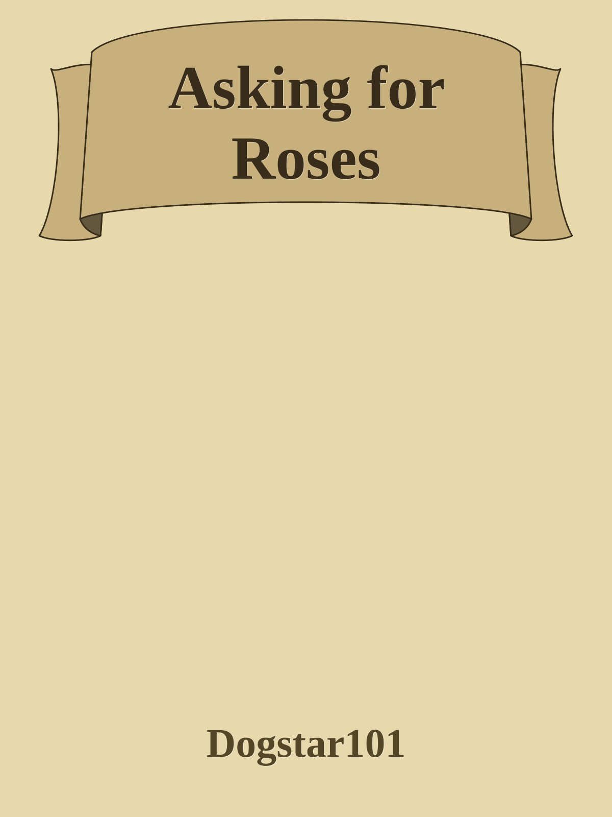 Asking for Roses