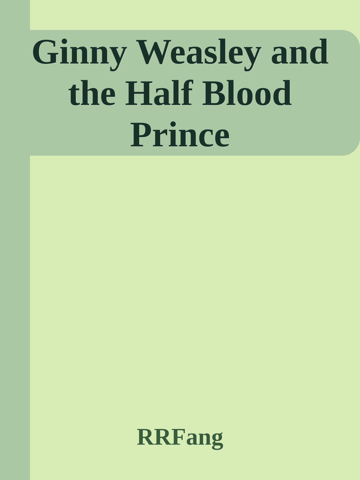 Ginny Weasley and the Half Blood Prince