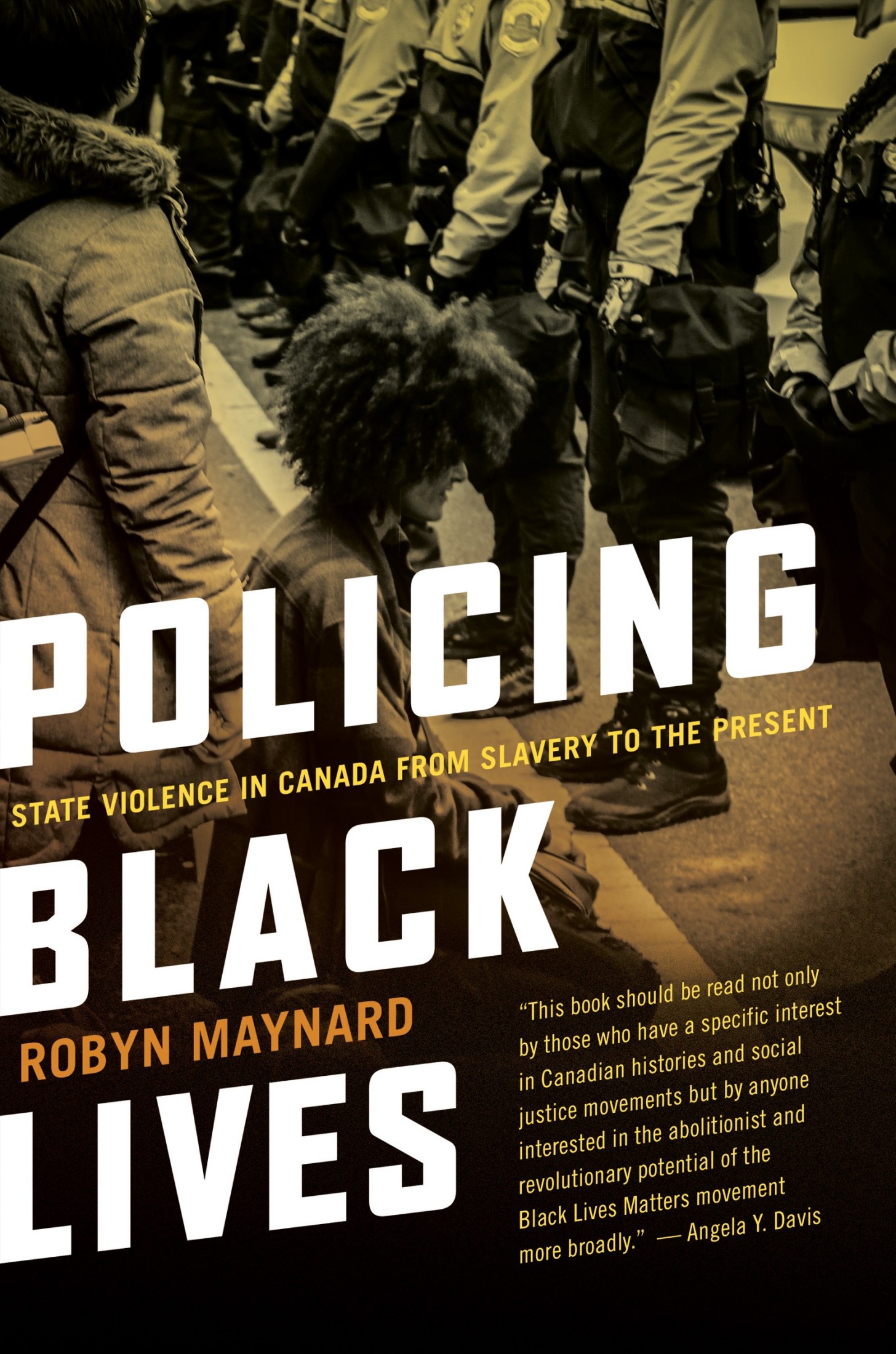 Policing Black Lives: State Violence in Canada From Slavery to the Present