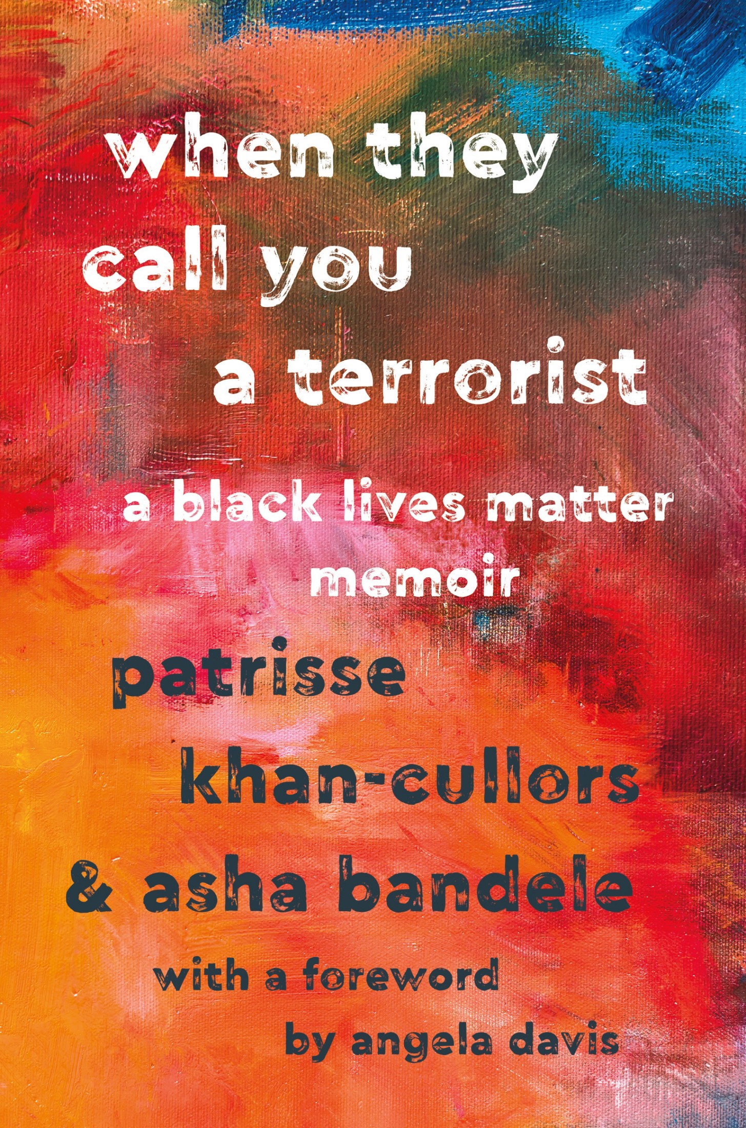 When They Call You a Terrorist: A Black Lives Matter Memoir