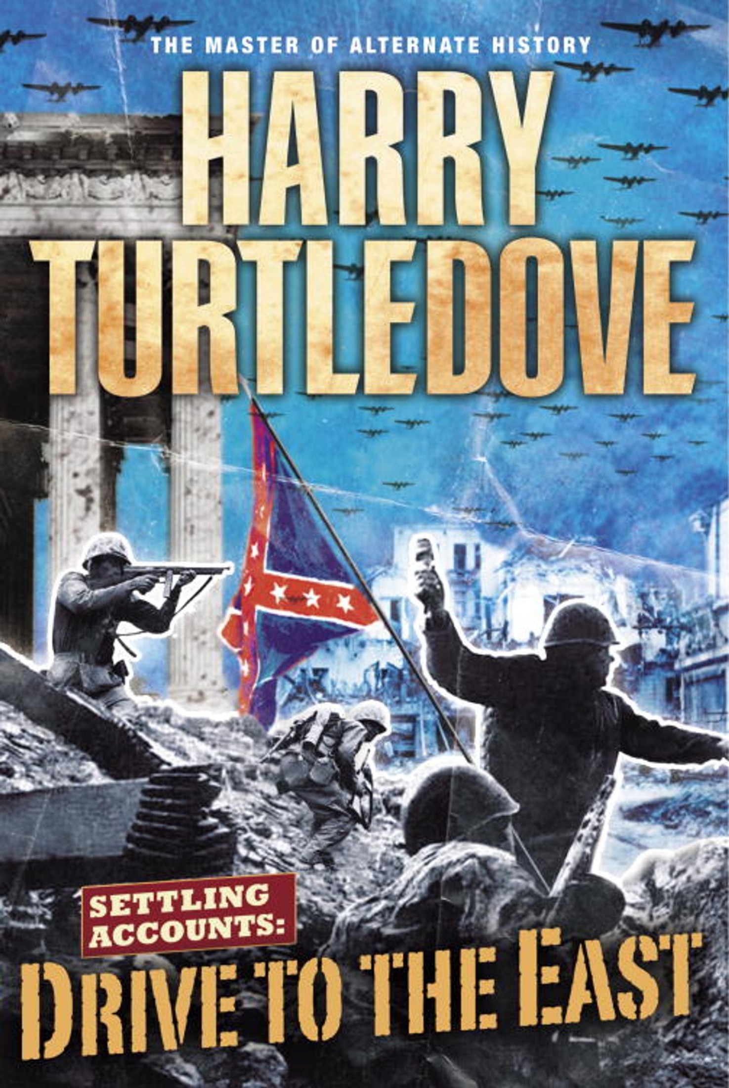 Drive to the East (Settling Accounts #2)