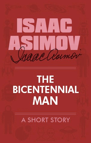 The Bicentennial Man & Other Stories