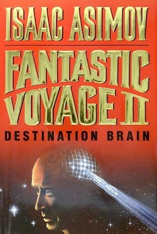 Fantastic Voyage II - Destination Brain