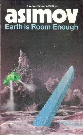 Earth Is Room Enough: Science Fiction Tales of Our Own Planet