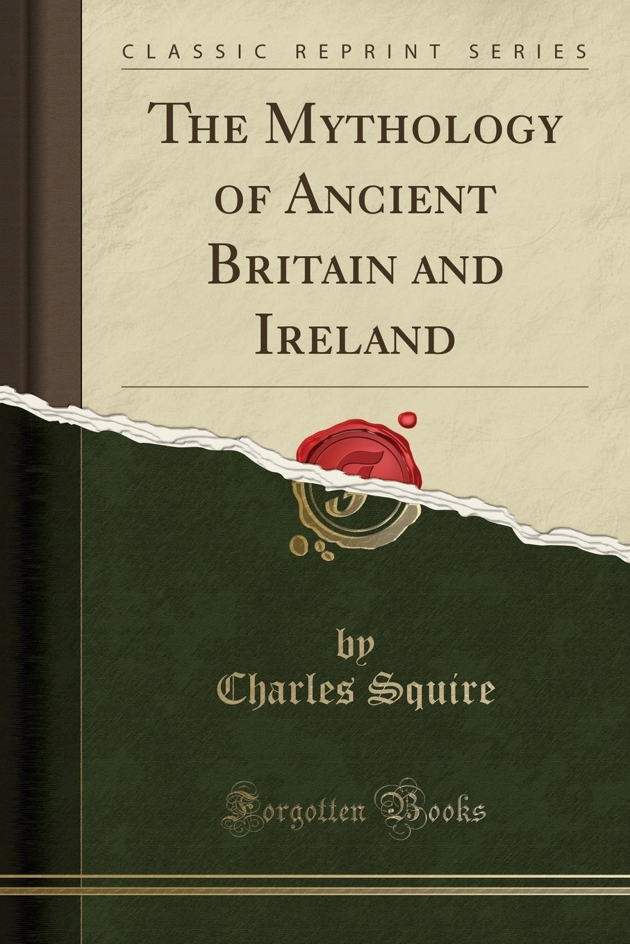 The Mythology of Ancient Britain and Ireland