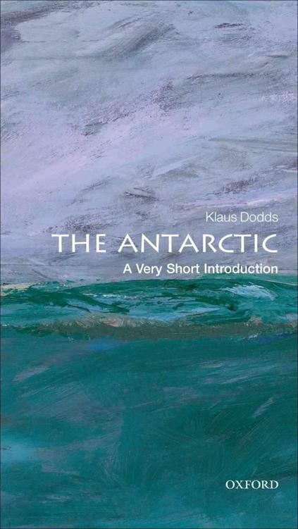 The Antarctic: A Very Short Introduction