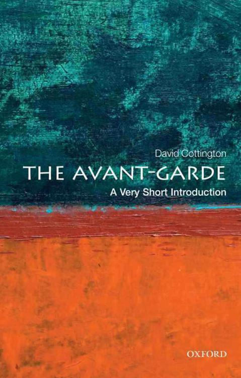 The Avant Garde: A Very Short Introduction