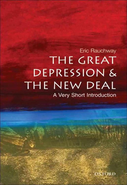 The Great Depression and New Deal: A Very Short Introduction