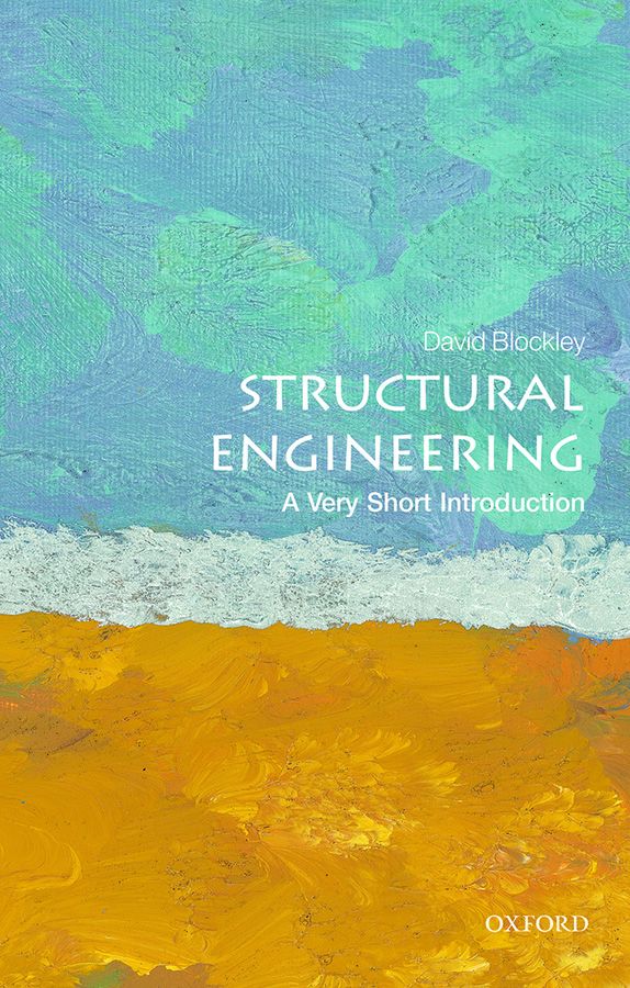 Structural Engineering: A Very Short Introduction