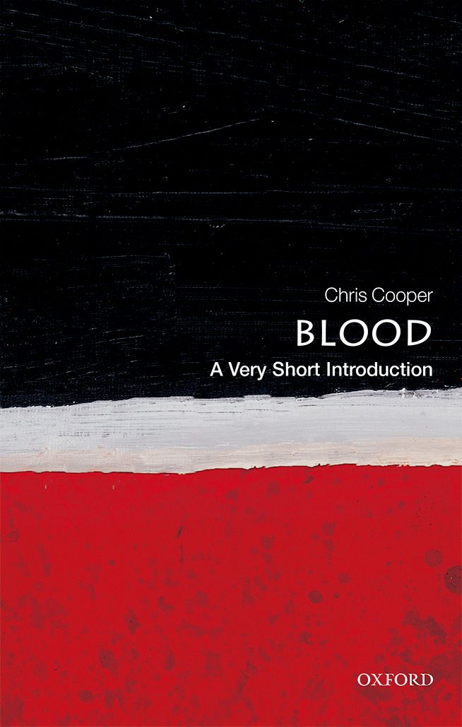 Blood: A Very Short Introduction
