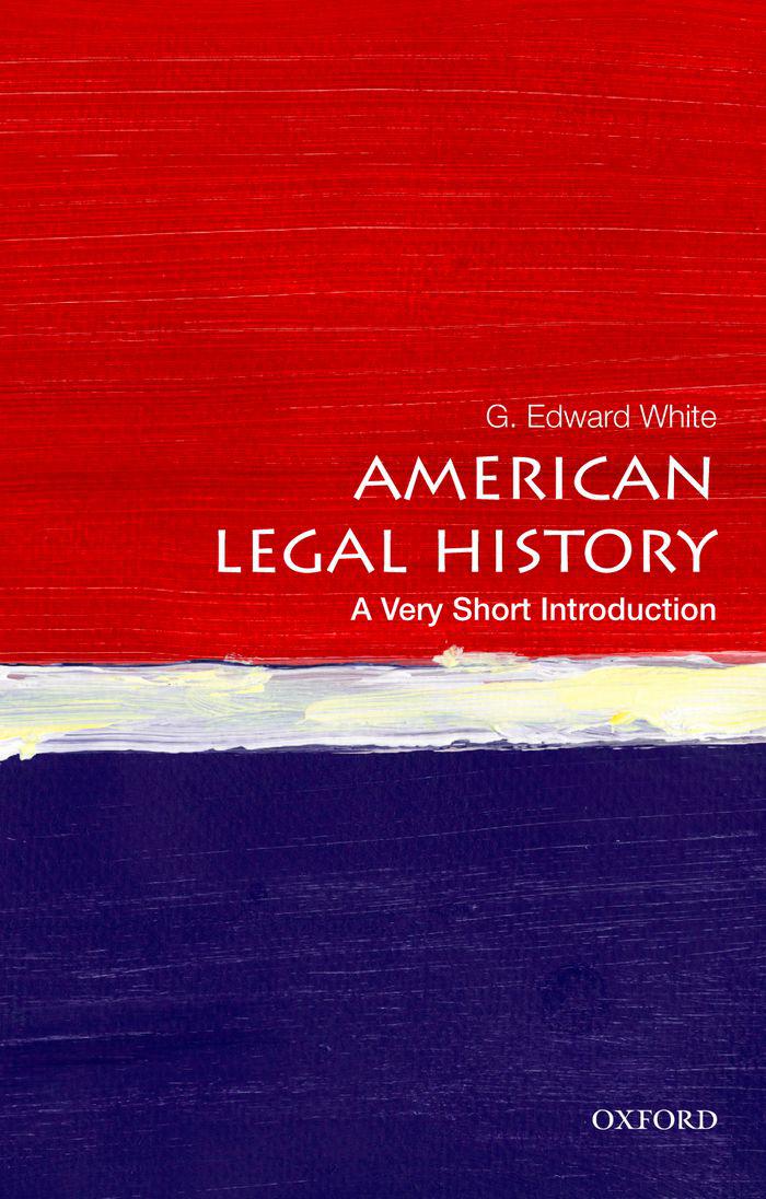 American Legal History: A Very Short Introduction