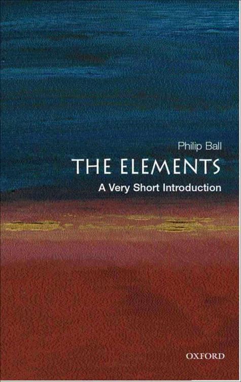 The Elements: A Very Short Introduction