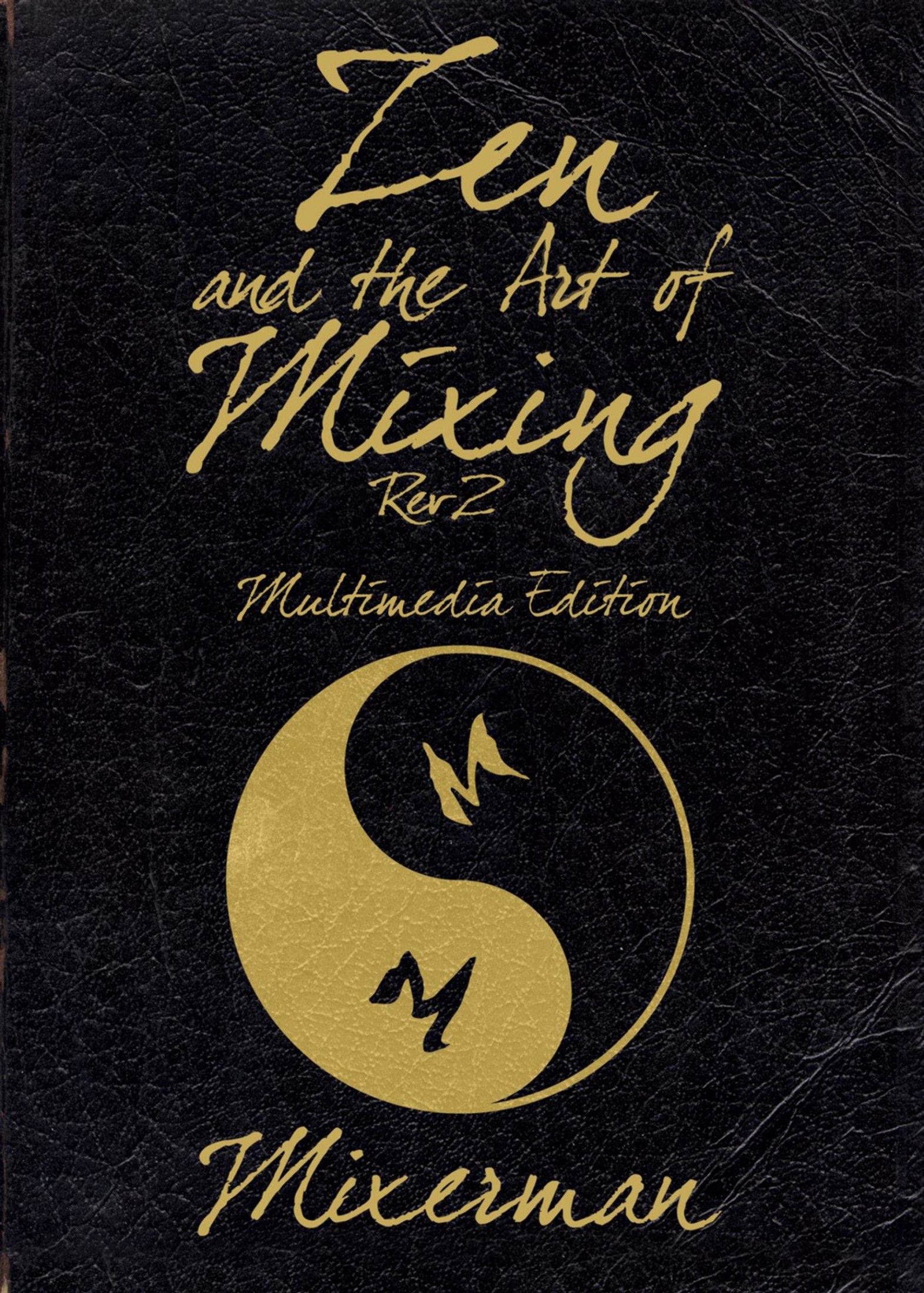 Zen and the Art of Mixing