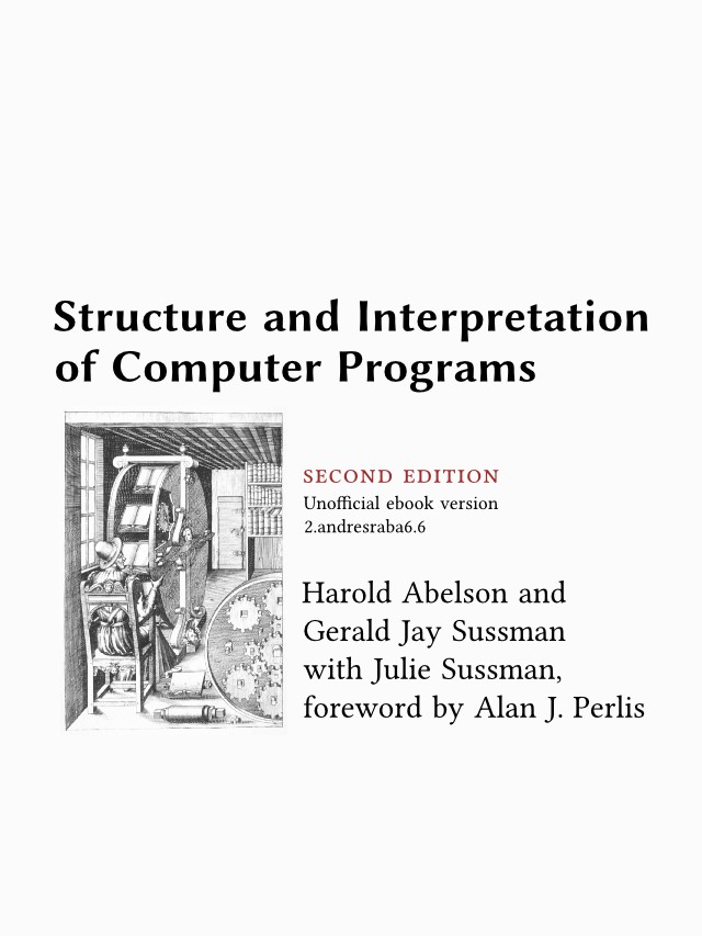 Structure and Interpretation of Computer Programs