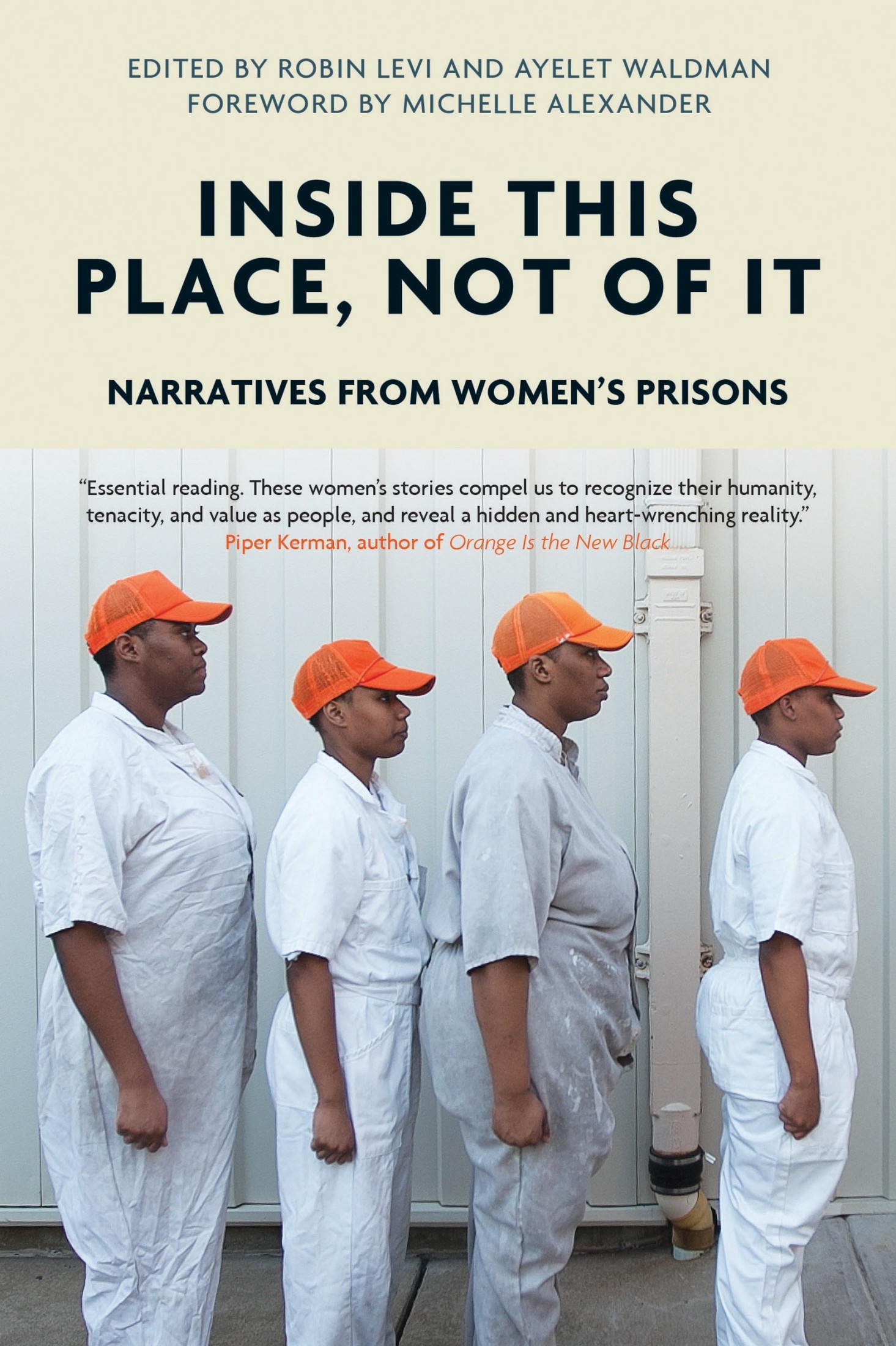 Inside This Place, Not of It: Narratives From Women's Prisons