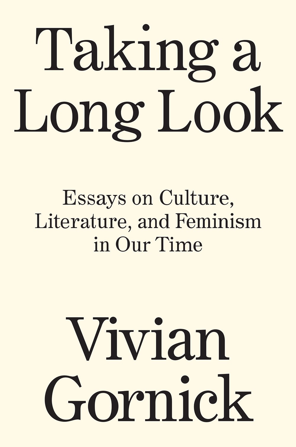 Taking a Long Look: Essays on Culture, Literature, and Feminism in Our Time