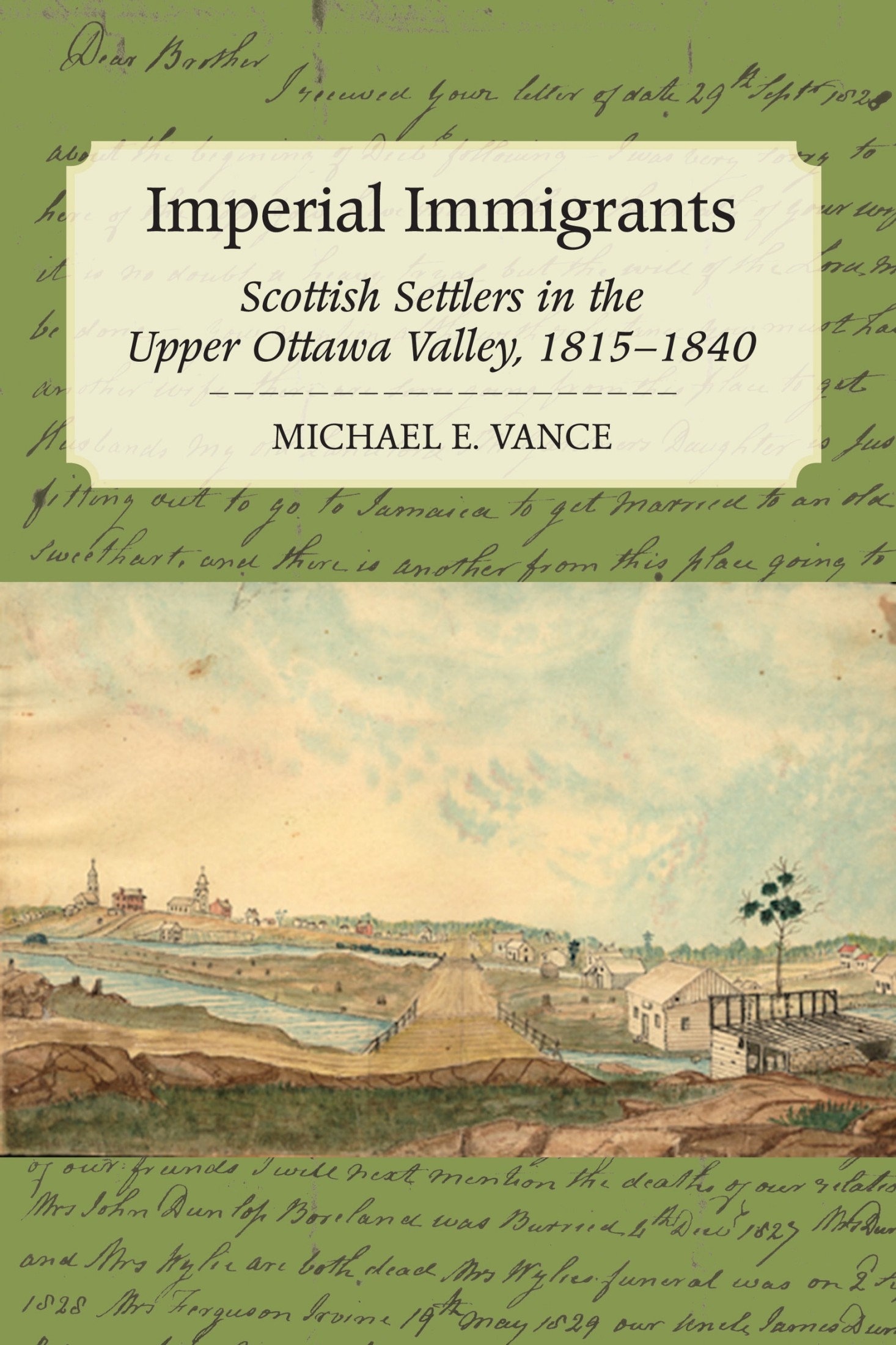 Imperial Immigrants: Scottish Settlers in the Upper Ottawa Valley, 1815-1840