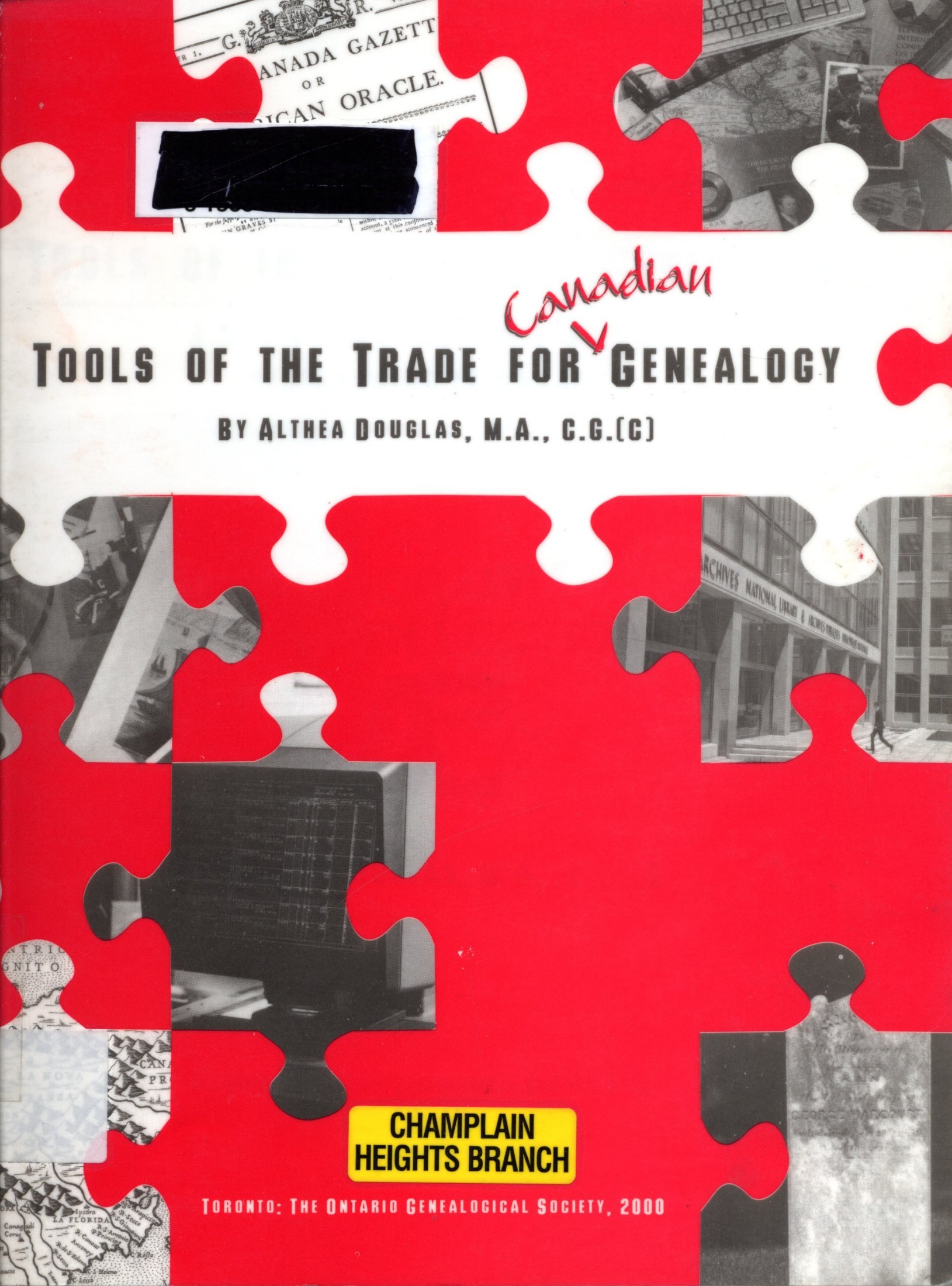 Tools of the Trade for Canadian Genealogy: A Guide for Family Historians Researching in Canada