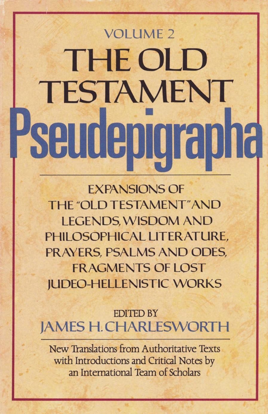 The Old Testament Pseudepigrapha: Vol. 2
