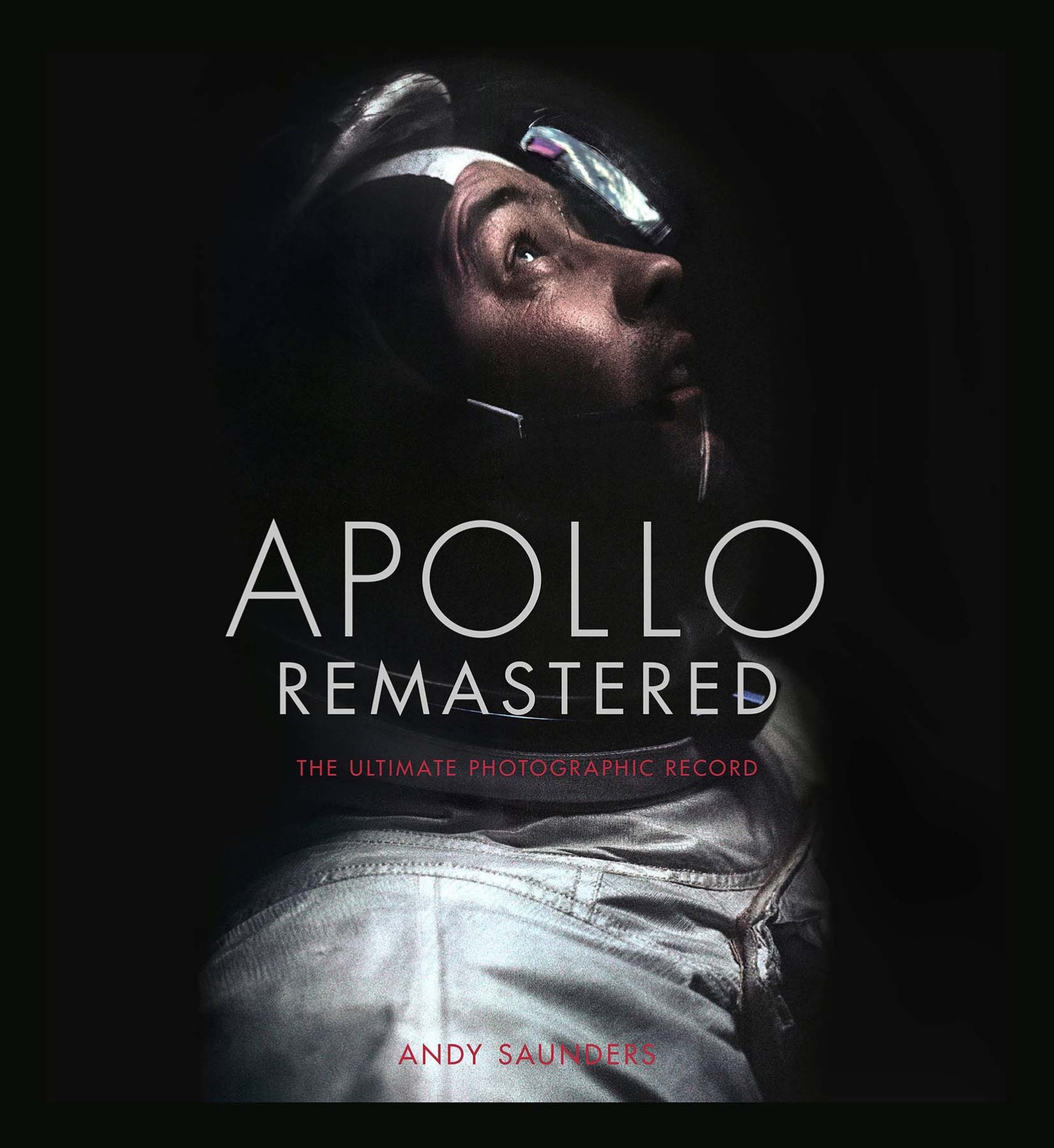 Apollo Remastered: the Ultimate Photographic Record