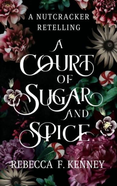 A Court of Sugar and Spice: A Nutcracker Romance Retelling
